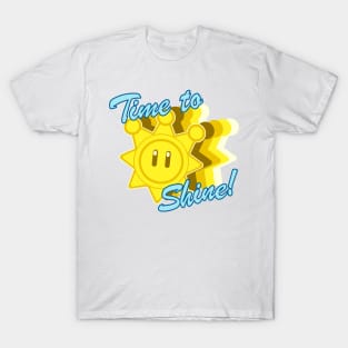 Time To Shine! T-Shirt